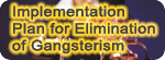 Implementation Plan for Elimination of Gangsterism